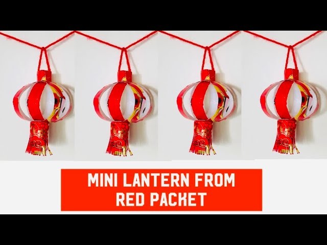 Mini Lantern From Red Packet Chinese New Year Crafts | CNY Decoration Ideas