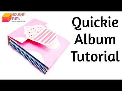 Quickie Album Tutorial by Srushti Patil