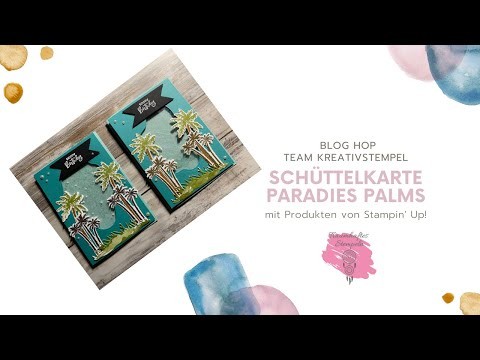 Schüttelkarte Paradies Palms - Blog Hop Team Kreativstempel - Produkte von Stampin Up