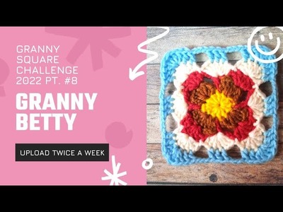 Granny Square Challenge 2022 : #8 Granny Betty | Crochet Together | Ep. #39