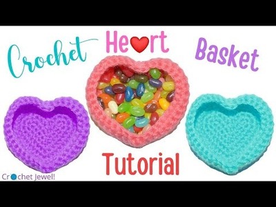 How to Crochet a Heart Basket Tutorial