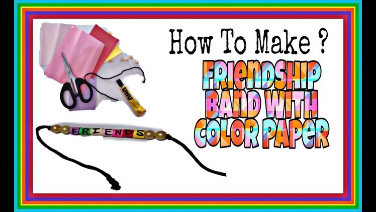 How To Make FriendShip Band With Colour Paper |Friendship Band |RizviArt&Craft