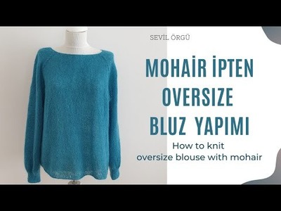 Mohair İpten Oversize Bluz Yapımı