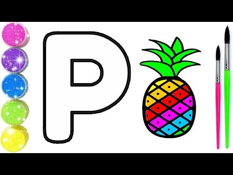 P for Pineapple????| How To Draw Alphabet P and Coloring | Art for Kids | Step by Step