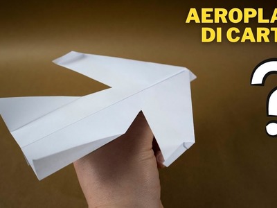 Come fare un Aeroplanino di carta | How to Make a Paper Airplane Glider