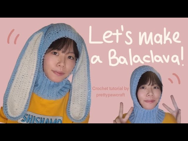 DIY crochet balaclava with or without bunny ears tutorial part 1.2 ( fixed for more details!)