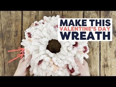 Fluffy Valentine’s Day Wreath | DIY V-Day Wreath