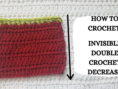 How To Crochet: Invisible Double Crochet Decrease | Tutorial, DIY, Beginner Crochet, Easy, Learn