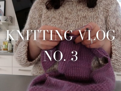 Knitting vlog no. 3. friday slipover, yarn haul, february plans