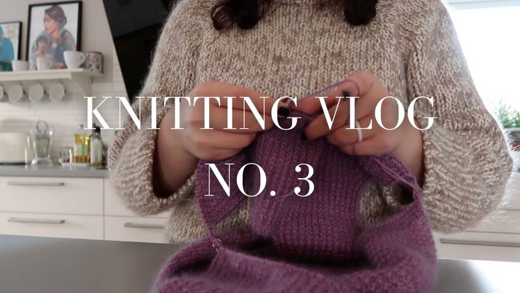 Knitting vlog no. 3. friday slipover, yarn haul, february plans