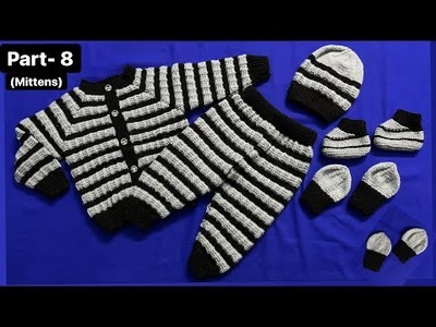 Latest unique Easy Sweater set for 6 month to 1.5 year old baby|Mittens|Part-8|Woolen Tutorial#97