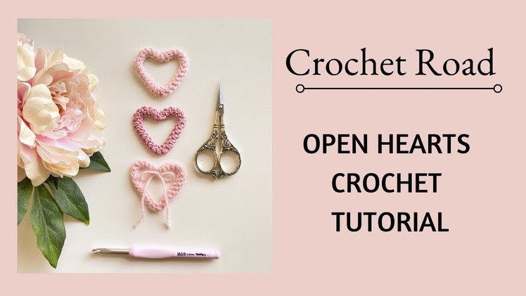 Open Hearts Valentine's Day Crochet Tutorial SD 480p