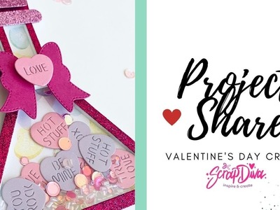 Project Shares | Valentine's Day Crafts | Come SEE!!