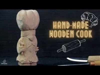 Сarving A Cook Out of Wood Tutorial