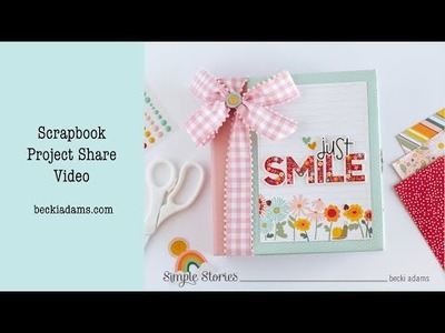 Scrapbook Project Share | Simple Stories | 6x8 Album | Full Bloom collection | Becki Adams