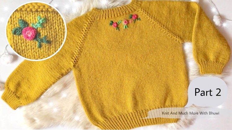 Top Down Sweater Knitting Design Part 2 || How to Knit Raglan Sweater || Bunai || Hand Embroidery