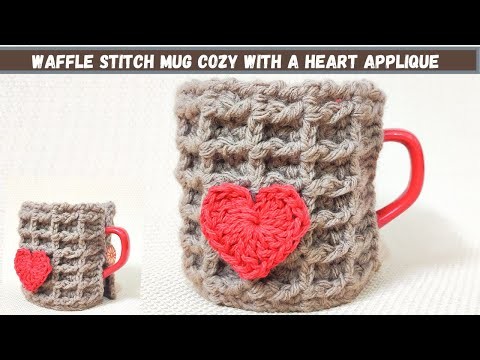 Waffle Stitch Crochet Mug Cozy with a Heart Valentine's Day Crochet Pattern