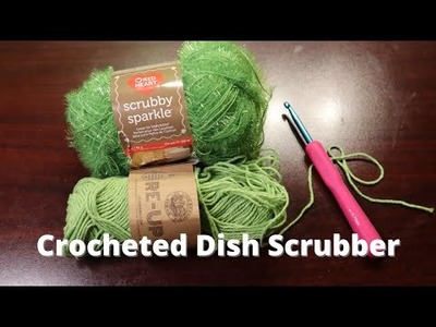 Crocheted Dish Scrubber Tutorial - Made with Re-Up Recycled Cotton Yarn and Scrubby Sparkle Yarn