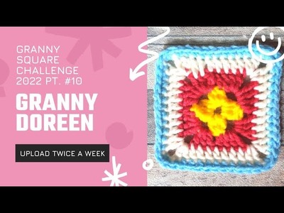 Granny Square Challenge 2022 : #10 Granny Doreen | Crochet  Together | Ep. #41