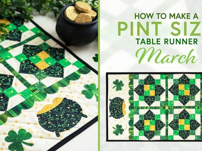 Pint Size Table Runner Series - March | a Shabby Fabrics Tutorial