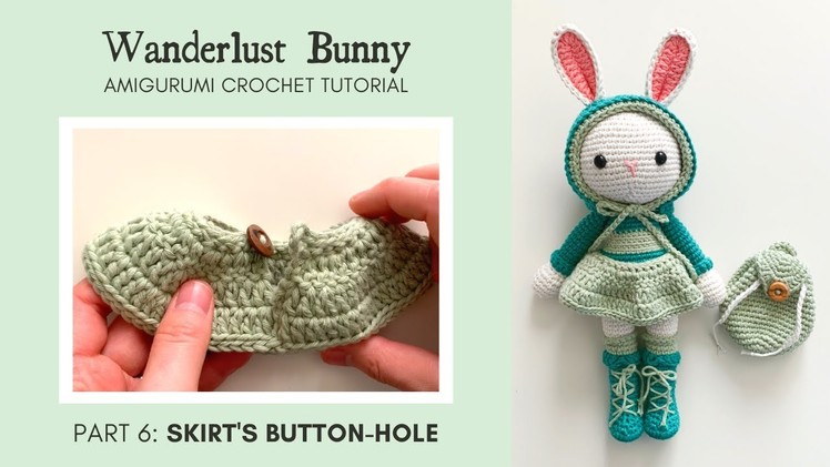 Wanderlust Bunny Part 6: Skirt Button Hole · Amigurumi Crochet Pattern · Sweet Softies DIY Tutorial