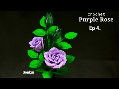 Crochet flower | Crochet Purple Rose flower Ep4. ????Bud #crochetflower #crochet #tutorial #diycraft