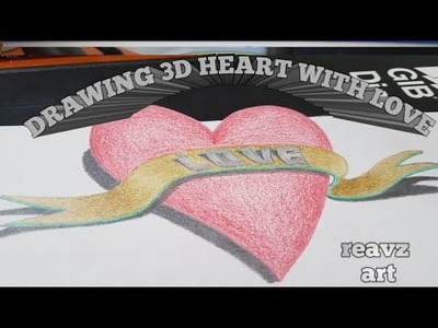 DRAWING 3D #( HEART WITH LOVE.
