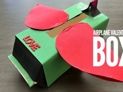 How to Make Valentine's Box for school for boys or girls - Airplane