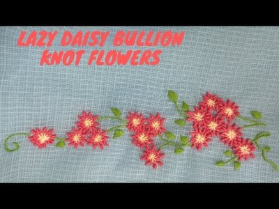Lazy Daisy Bullion Knot Stitch. Daily Wear Saree with Beautiful Hand Embroidery Design.