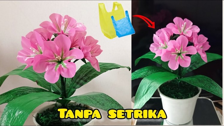 Make Beautiful Flowers From Plastic Bag || DIY || TANPA SETRIKA Bunga dari Kresek
