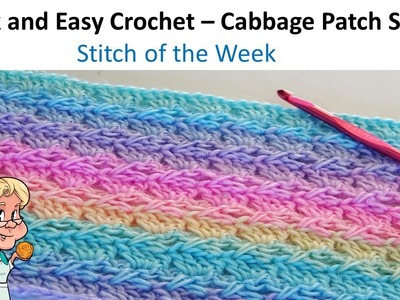 Quick and Easy Crochet - Cabbage Patch Stitch - Two Row Repeat - #Stitchoftheweek  #CreativeGrandma