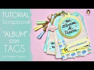 Tutorial Scrapbooking: Como hacer un mini Album con "TAGS" ó Etiquetas | Marlene Campos