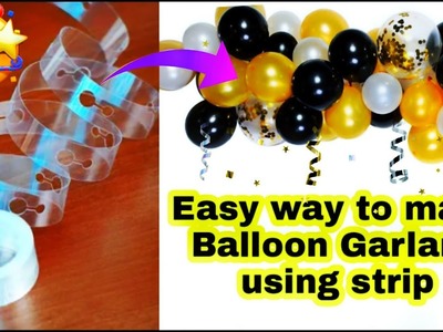 DIY Balloon garland tutorial with strip, how to make balloon arch in Garland without stand #garland