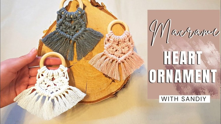 Heart Ornament Deco Tutorial | MACRAMÉ