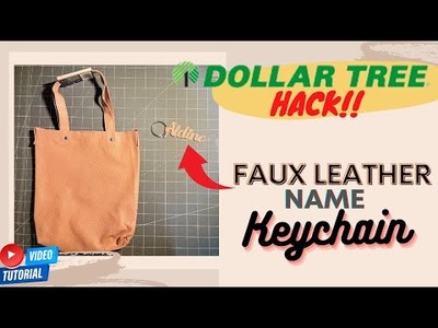 How To Make A FAUX LEATHER WORD. NAME KEYCHAIN | Dollar Tree Tote Bag | Step By Step | Cricut 2022
