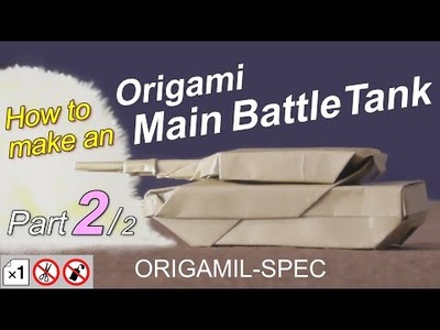 How to make an Origami Main Battle Tank with a sheet of paper, no cutting. English version, part 2
