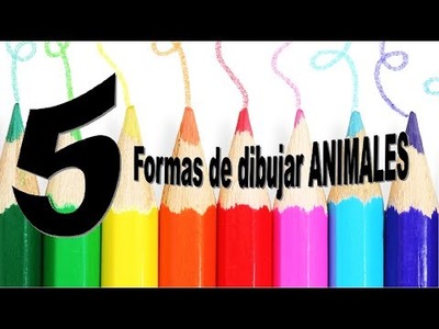 5 formas de dibujar animales ???????? paso a paso 2 | 5 ways to draw animals ???????? 2