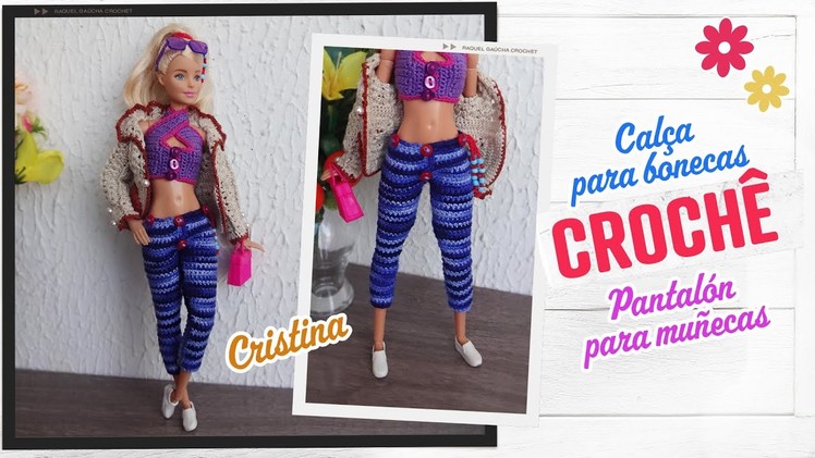 Calça de Crochê (Look Cristina) para Barbie