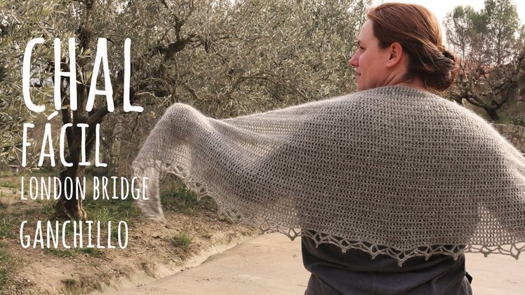 COMO TEJER CHAL FACIL LONDON BRIDGE GANCHILLO | Crochet | Lanas y Ovillos