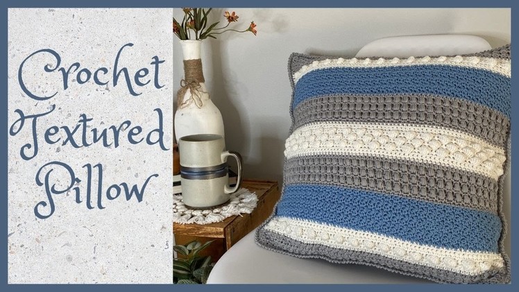**Crochet Textured Pillow**Easy to Follow Tutorial