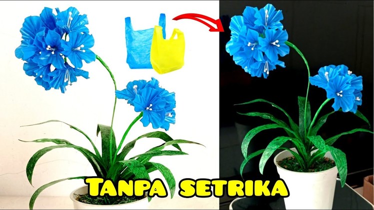 DIY Beautiful Flower Making from Plastic Bag || TANPA SETRIKA Tutorial Bunga dari Kresek