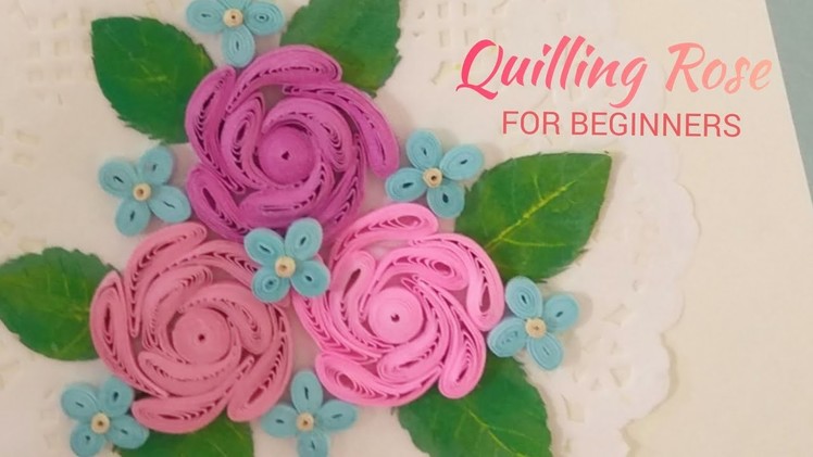 Easy Paper Quilling Flowers For Beginners without Tools | Quilled Rose