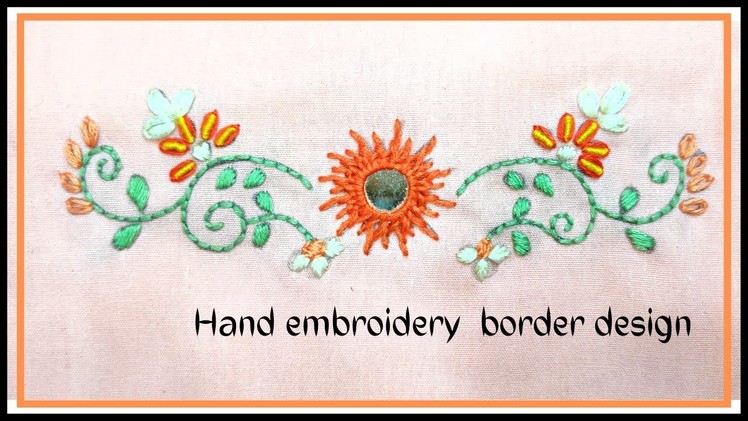 Hand embroidery border design.hand embroidery for beginners