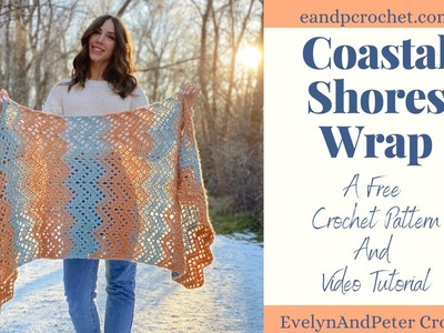How to crochet a ripple shawl- The Coastal Shores Wrap