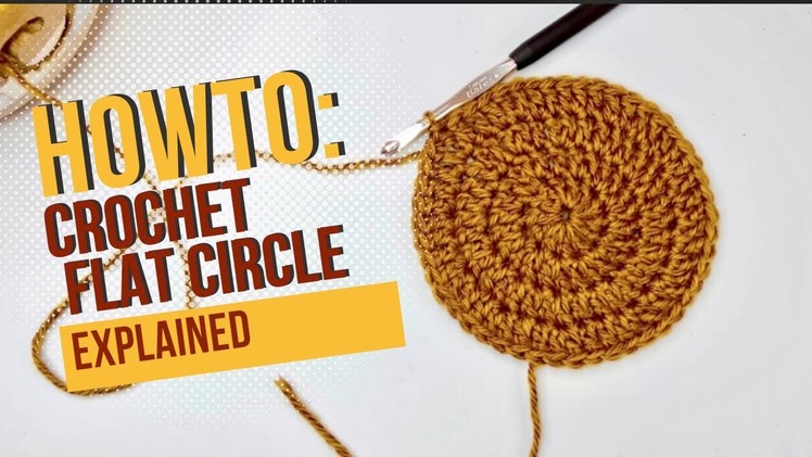 How to: Crochet Flat Circle Explained For Beginners!