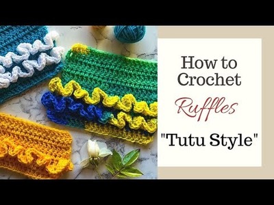 How to Crochet Ruffles (Tutu style)