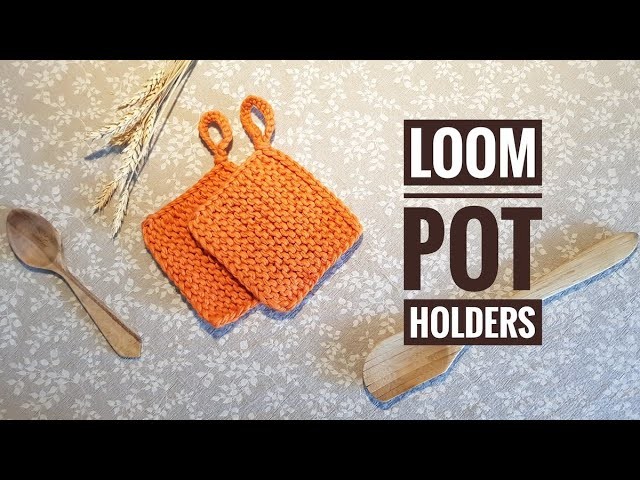 How to Loom Knit Basic Pot Holders (SUPER EASY - FOR BEGINNERS)