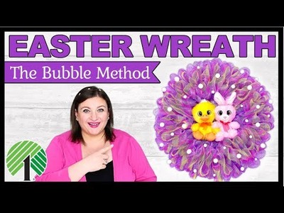 How to make a BUBBLE METHOD Deco Mesh EASTER Wreath | Dollar Tree Super Cute Wreath DIY Tutorial