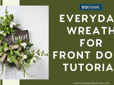 Learn How To Make an Everyday Wreath For Front Door | DecoExchange Live Replay