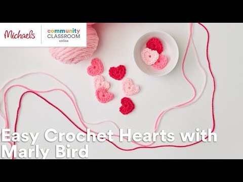 Online Class: Easy Crochet Hearts with Marly Bird | Michaels